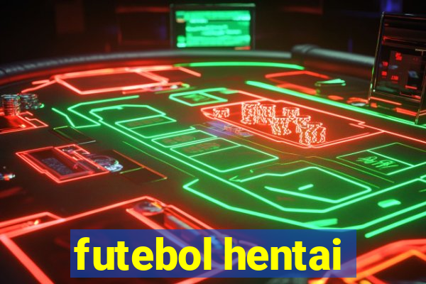 futebol hentai